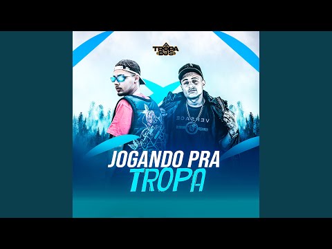 Jogando Pra Tropa