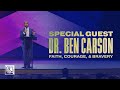 Special Guest Dr. Ben Carson | Faith, Courage & Bravery