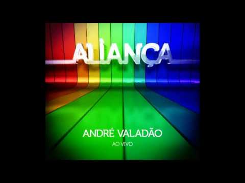 André Valadão | Aliança | Eu Tenho Uma Aliança