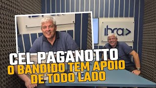 OPERAÇÕES DA POLÍCIA MILITAR: HISTÓRIAS REAIS COM CEL. PAGANOTTO - IBRATALKS #181