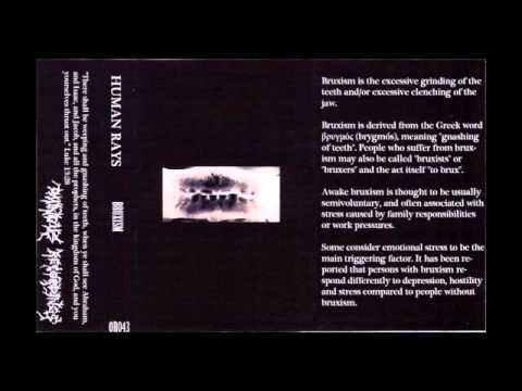 Human Rays - Bruxism (Side A)