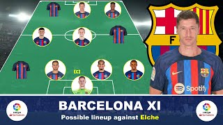 Barcelona Possible Starting Lineup v Elche | Predicted Lineup | LaLiga | Matchweek 6