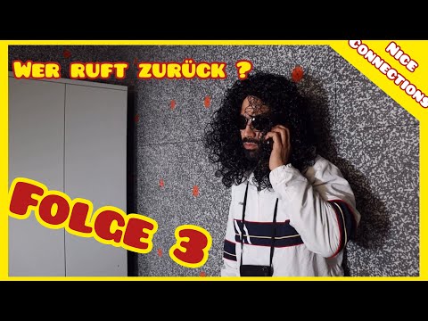 NICE CONNECTIONS (Folge 3) „Wer ruft zurück?“
