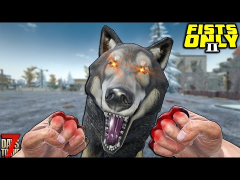 REVENGE AND REDEMPTION - FISTS ONLY 2 | 7 Days to Die