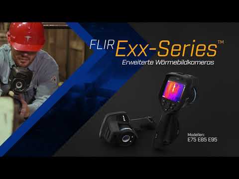 FLIR Exx Serie DE Vorstellung FLIR E54/E76/E86/E96 von FLIR-Infrarotkameras.de
