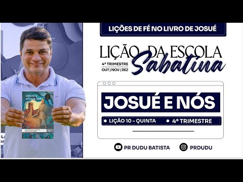 Lição da  Escola Sabatina ADULTOS , Quinta 04/12/2025  "Josué e nós" com Pr Dudu. Instagram:@prdudu