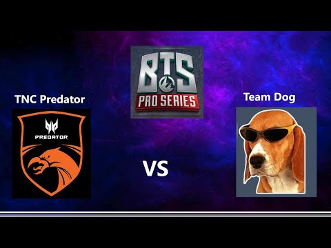 [🔴DOTA 2 LIVE] TNC Predator vs Team Dog  | BTS PRO SERIES SEASON 4 ONLINE