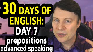 ⭐⭐⭐⭐⭐DO YOU MAKE THESE MISTAKES? IN?ON? AT? FOR? | Learn English for 30 days | Lesson 7 |