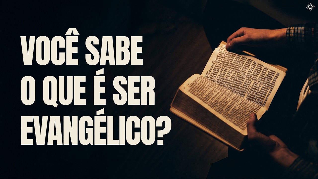 O que é ser evangélico? Entenda | Brasil Evangélico