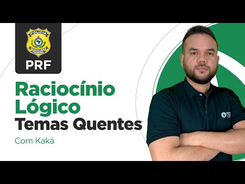 Concurso PRF 2023 Temas Quentes Raciocínio Lógico