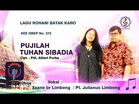 KEE 372 - PUJILAH TUHAN SI BADIA - Cipt. : Pdt. Albert Purba (2007)