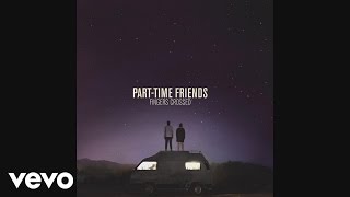 Part-Time Friends - Keep on Walking (Audio)