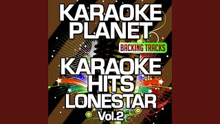 Say When (Karaoke Version With Background Vocals) (Originally Performed By Lonestar)