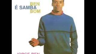 Jorge Ben - 1964 - Ben é Samba Bom (Full Album)