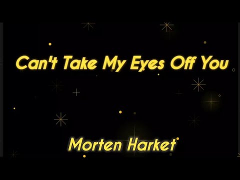 Can't Take My Eyes Off You - cover by  Morten Harket
