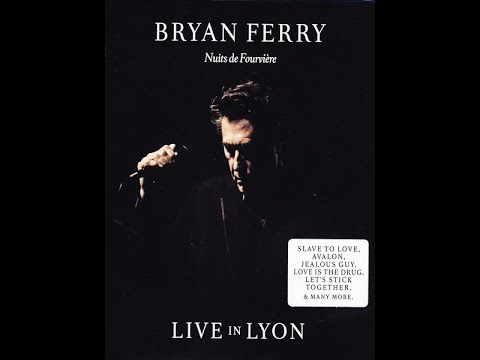 Bryan Ferry-  Avalon and  My Only Love (Nuits De Fourvière: Live In Lyon)