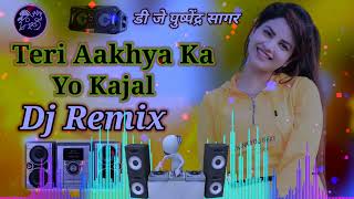 Download lagu Teri Aakhya Ka Yo Kajal Super Hit Dj Remix Song New Haryanvi Dj Song Dj Puspendra Sagar mp3
