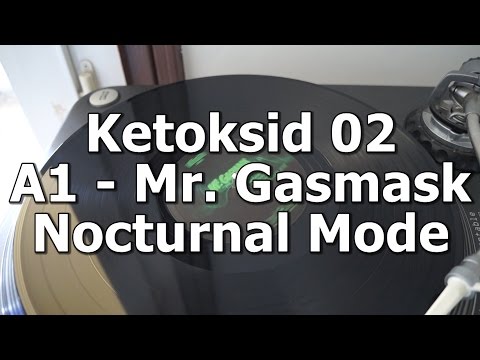 Ketoksid 02 - A1 - Mr. Gasmask - Nocturnal Mode