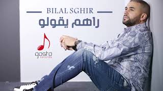 Bilal Sghir - Rahoum Y'goulou