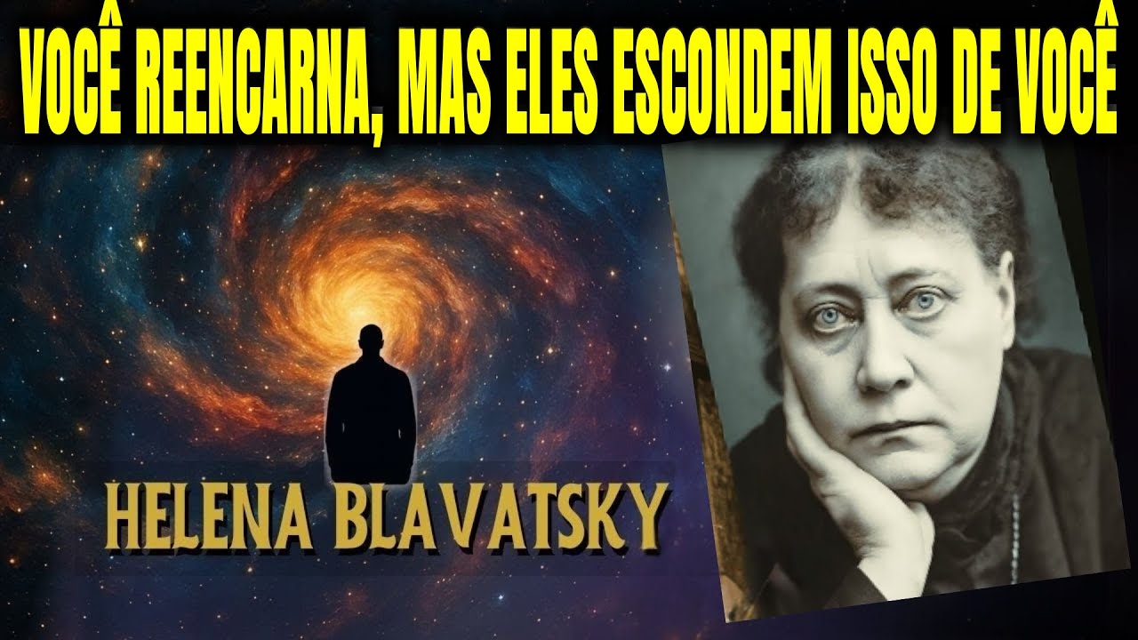 O Lado Proibido da Reencarnação que Blavatsky Revelou (E Ninguém Te Contou)