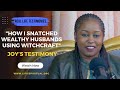 LIFE IS SPIRITUAL PRESENTS JOY S CONFESSION HOW I SNATCHED WEALTHY HUSBANDS USING WITCHCRAFT