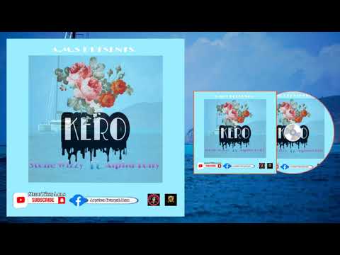 Stone Wizzy ft Alpha Tony - KERO (Official Music Audio)