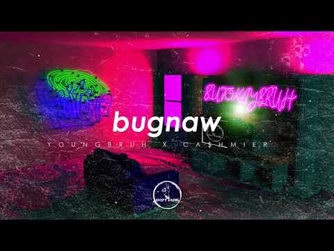 Youngbruh X Ca$hmier - Bugnaw prod by: 30HertzBeats