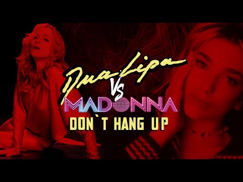 Dua Lipa VS Madonna - Don't Hang Up (Mashup by ArinInflux)