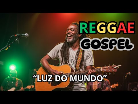 Reggae Gospel Luz do Mundo – Paz e Fé em Cristo