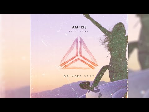Drivers Seat (#NewMusic) Ampris feat. KAIYS (Sniff 'n' The Tears) EDM Cover