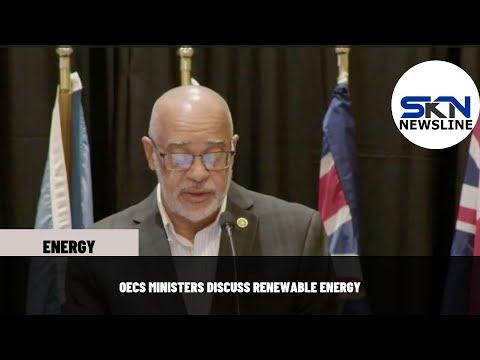 OECS MINISTERS DISCUSS RENEWABLE ENERGY
