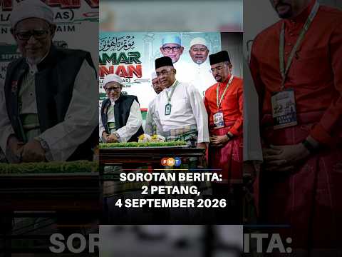 Sorotan Berita: 2 petang, 4 Sept 2026