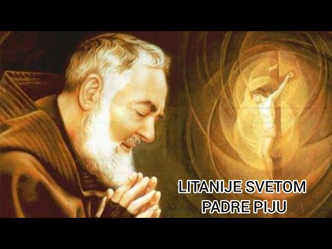 LITANIJE SVETOM PADRE PIJU