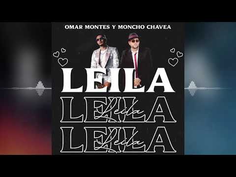 Moncho Chavea, Omar Montes - Leila (Audio Oficial)