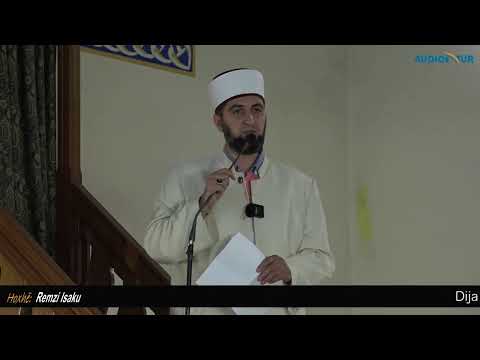 Dija është dritë dhe pushtet - Hoxhë Remzi Isaku - Hutbe