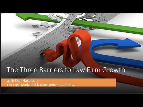 The Three Barriers to Law Firm Growth
