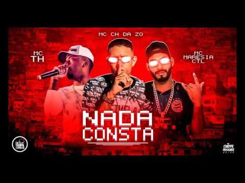 MC CH DA Z.O E MC MARESIA CTL E MC TH - NADA CONSTA MÚSICA NOVA EXCLUSIVA 2020