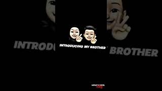 INTRODUCING MY BROTHER|BROTHER&SISTER|WHATSAPP STATUS💕❤️‍🩹#short