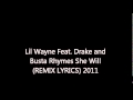 Lil Wayne Feat. Drake and Busta Rhymes She Will ...