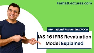 IAS 16 IFRS Revaluation Model | IAS 16 | Property Plant and Equipment | CPA Exam FAR