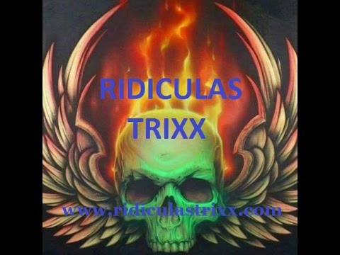 RIDICULAS TRIXX- MEET THE REAPER original