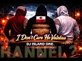 ISLAND ONE I Don T Care Ho Valelau