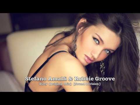 Stefano Amalfi & Robbie Groove - Dirty (Original Mix) [Sound Division]