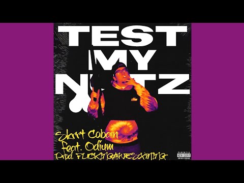 $krrt Cobain - Test My Nutz Feat. odium (Prod. FUCKINGAWESXMING)