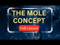 The ONLY Lesson ON Mole Concept Full Lesson