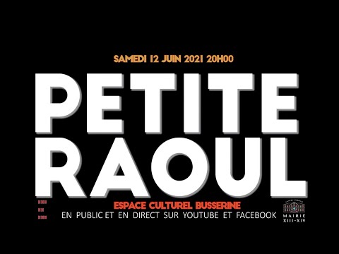 Concert RAOUL PETITE espace Busserine le 12 juin 2021