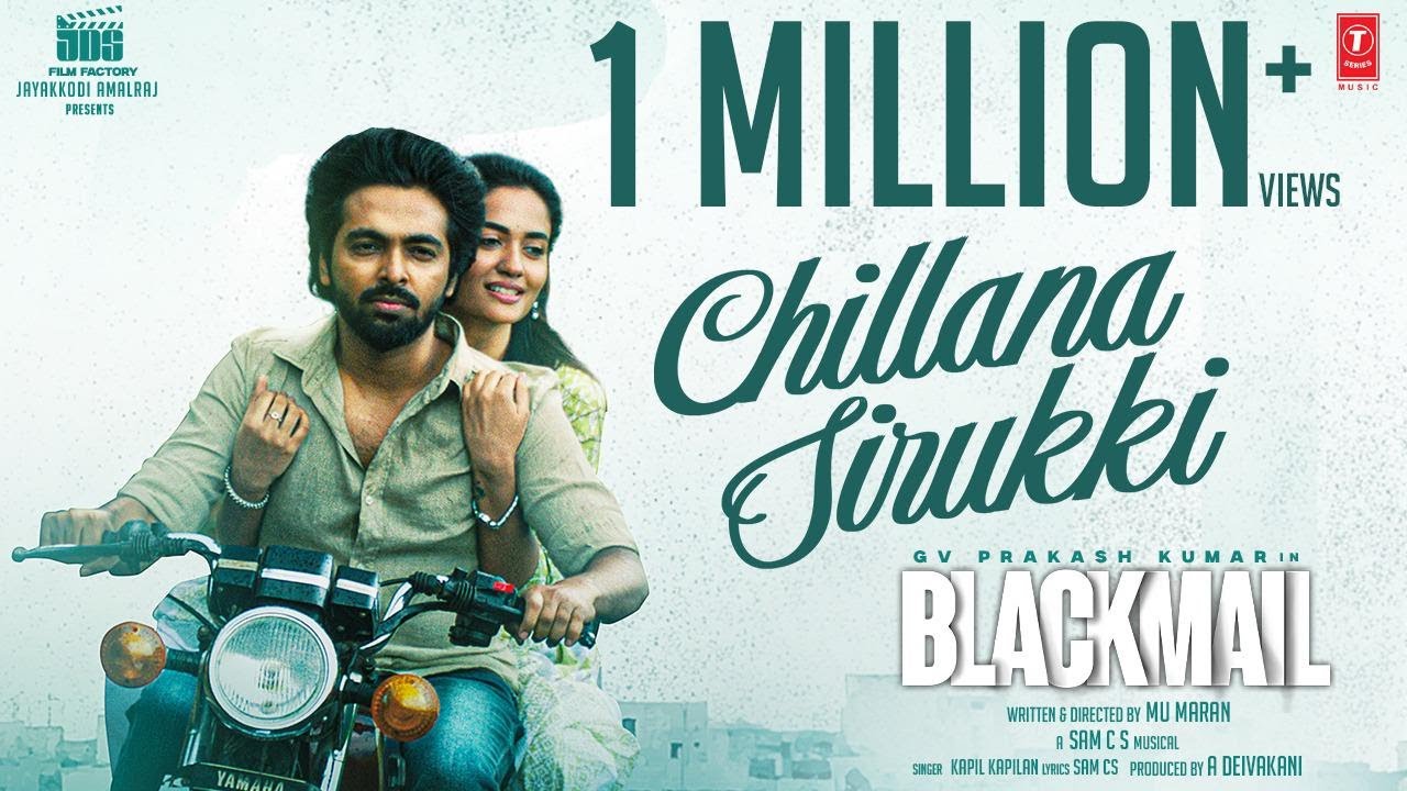 Chillana Sirukki Song Lyrics | BLACKMAIL Tamil | Kapil Kapilan