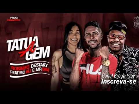 Robinho Destaky Feat. MC Ali e MR Bim - A tatuagem