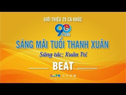 ÂM NHẠC | Beat Sáng mãi tuổi thanh xuân - Xuân Trí