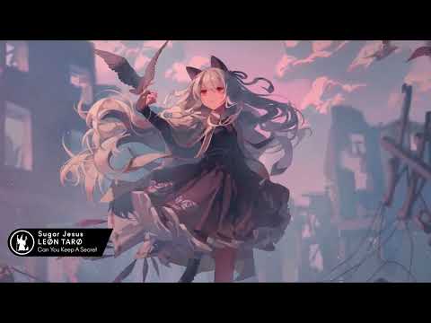 Sugar Jesus, LEØN TARØ - Can You Keep A Secret